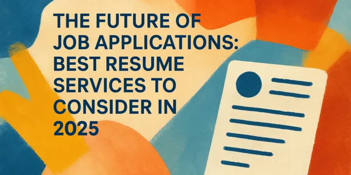 “The Future of Job Applications: Best Resume Services to Consider in 2025”